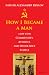 How I Became a Man: A Life with Communists, Atheists, and Other Nice People