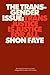 The Transgender Issue by Shon Faye