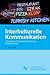Interkulturelle Kommunikation: Interaktion, Fremdwahrnehmung, Kulturtransfer (German Edition)