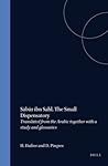 Sābūr ibn Sahl. The Small Dispensatory: Translated from the Arabic together with a study and glossaries (Islamic Philosophy, Theology and Science. Texts and Studies, 53)