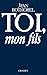 Toi, mon fils (French Edition)