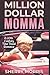 Million Dollar Momma (Immac...