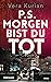 P.S. Morgen bist du tot