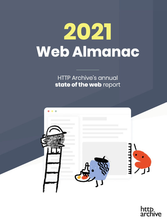 The 2021 Web Almanac: HTTP Archive's annual state of the web report