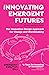 Innovating Emergent Futures: The Innovation Design Approach for Change and Worldmaking