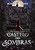 Castelo das Sombras (Série ...