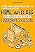 Everything Beginners Need To Know About The Html And Css Standards And Today's Javascript And Ajax Libraries