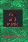 Grit and Magic