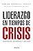 Liderazgo en tiempos de crisis by Carlos Sandoval