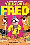 Your Pal Fred: A ...