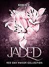Jaded by Robin C.