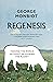 Regenesis by George Monbiot Regenesis by George Monbiot