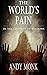 The World's Pain: A Dark Jo...