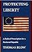 Protecting Liberty by Thomas Blow