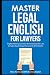 Master Legal English for Lawyers by Marc Roche