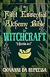 the Fifth Essential Alchemy Bible for Witchcraft: 3 books in 1 the True ancient Herbal Medicine with Plants, Gemstone and Crystals, for your spiritual ... (the Green Witchcraft Herbal Alchemy)