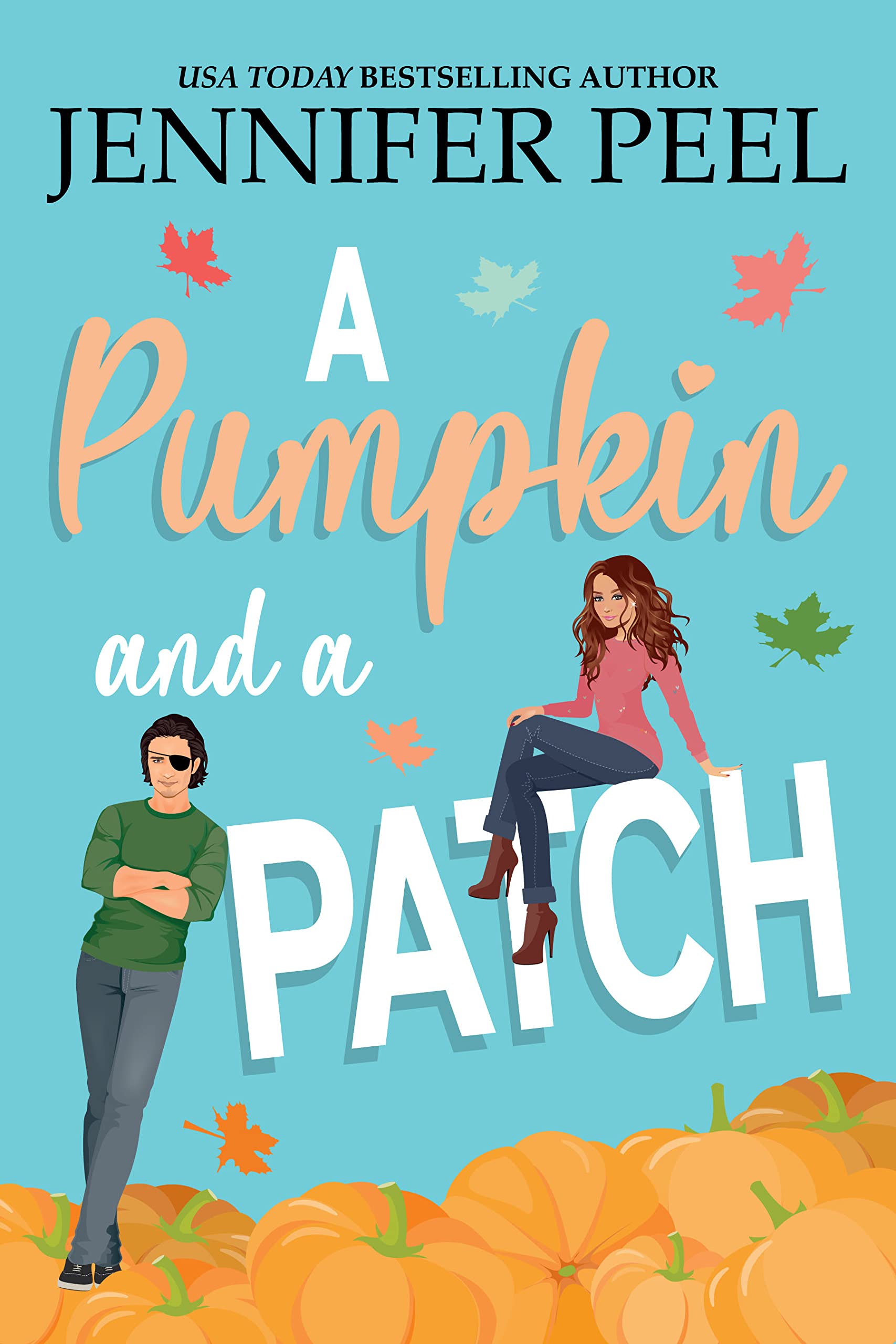 A Pumpkin and a Patch (Kindle Edition)