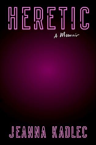 Heretic: A Memoir