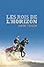 Les rois de l'horizon