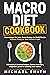 MACRO DIET COOKBOOK: Superc...