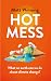 Hot Mess by Matt Winning Hot Mess by Matt Winning