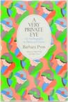 A Very Private Eye by Barbara Pym