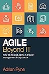 Agile Beyond IT: How to develop agility in project management in any sector