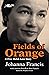 Fields of Orange: A True We...