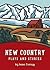 New Country: Plays and Stories