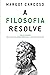 A Filosofia Resolve (Portuguese Edition)