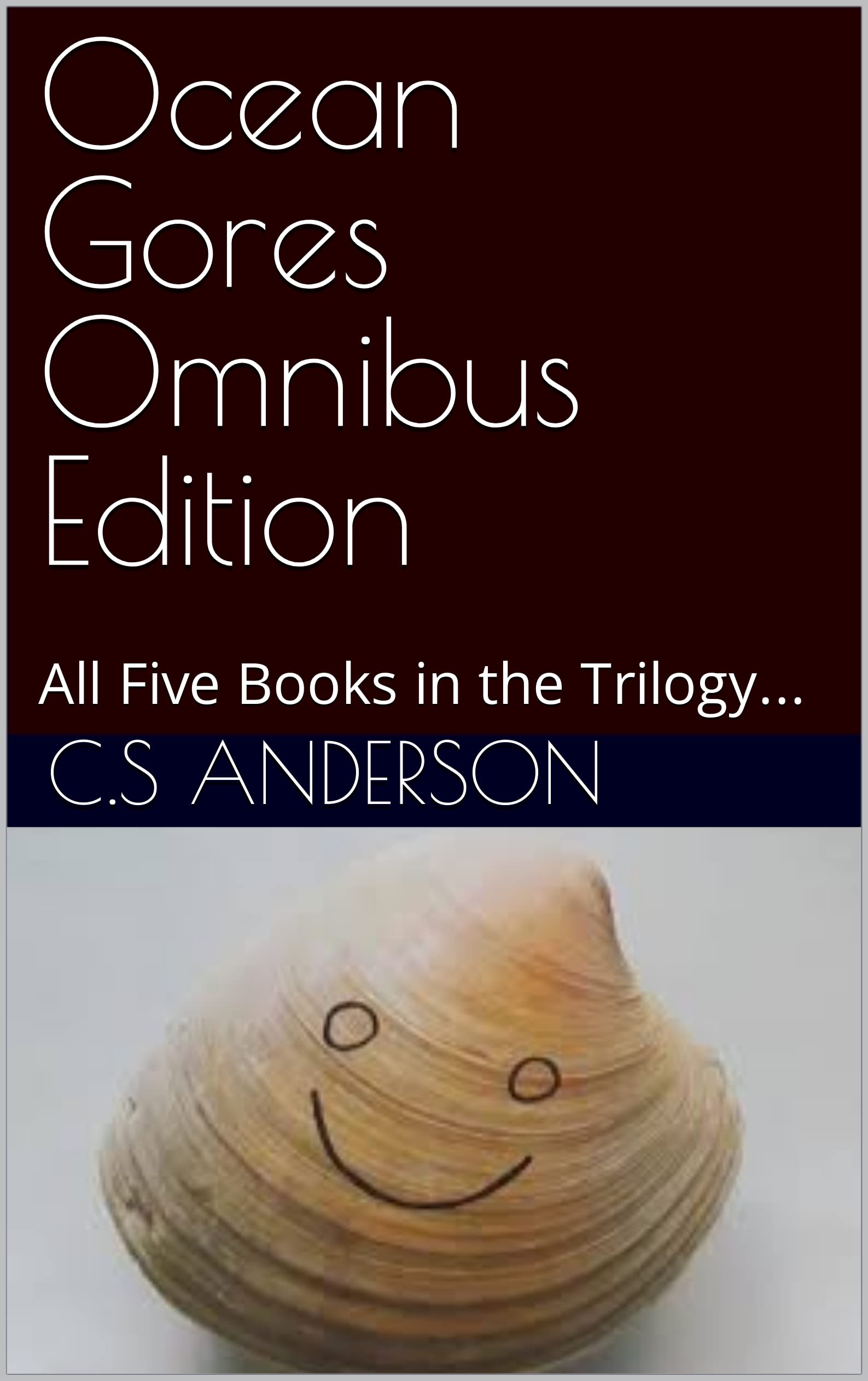 Ocean Gores Omnibus Edition: All Five Books in the Trilogy... (Kindle Edition)