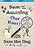 Sam and the Amazing Clue Hunt! by Mr. ChickenBiscuits