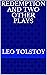 Redemption and two other plays by Leo Tolstoy Redemption and two other plays by Leo Tolstoy
