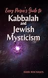 Every Person's Guide to Kabbalah and Jewish Mysticism