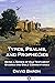 Types, Psalms, and Prophecies: Being a Series of Old Testament Studies and Bible Commentaries