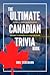The Ultimate Canadian Trivi...
