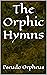 The Orphic Hymns