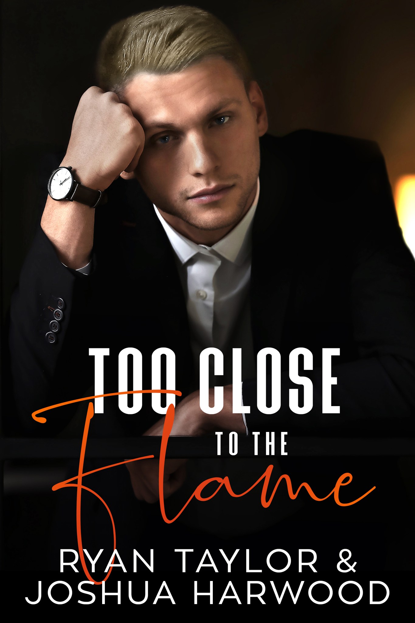 Too Close to the Flame