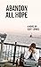 Abandon All Hope: A Novel
