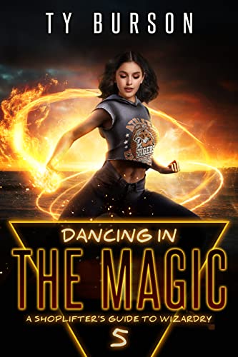 Dancing in the Magic (A Shoplifter's Guide to Wizardry, #5)