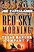 Red Sky Morning: The Epic True Story of Texas Ranger Company F