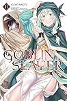 Goblin Slayer, Vol. 11 (light novel) (Goblin Slayer Light Novel, #11) Goblin Slayer, Vol. 11 (light novel) (Goblin Slayer Light Novel, #11)