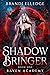 Shadow Bringer (Raven Acade...
