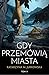 Gdy przemówią miasta (Gdy ucichną miasta, #2)