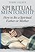 Spiritual Mentorship: How t...