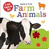 Baby's First Farm Animals (Baby's First Felt Flap Book) Baby's First Farm Animals (Baby's First Felt Flap Book)