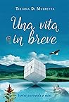 Una vita in breve. Versi surreali e non by Tiziana Di Molfetta