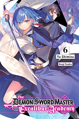 The Demon Sword Master of Excalibur Academy, Volume 6 (Kindle Edition)