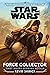 Force Collector (Journey to Star Wars: The Rise of Skywalker, #2)