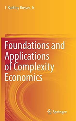 Foundations and Applications of Complexity Economics (Hardcover)